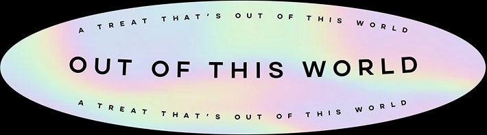 Holographic oval sticker reading Out of This World